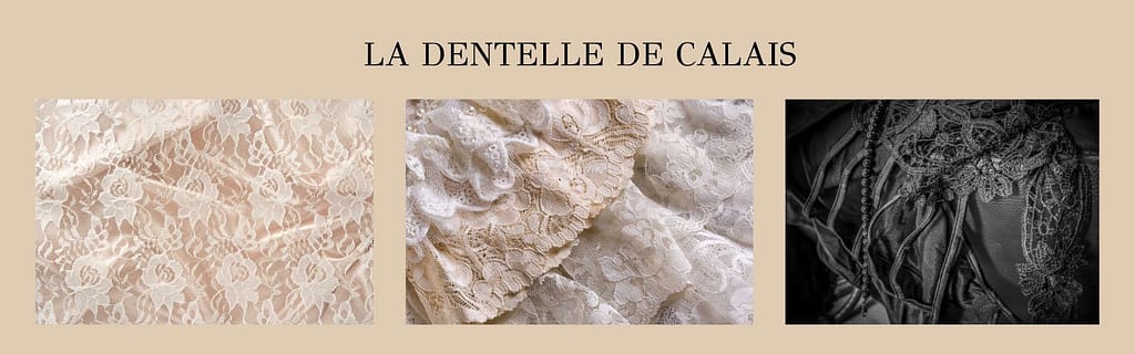 histoire de la dentelle de calais à travers les époques