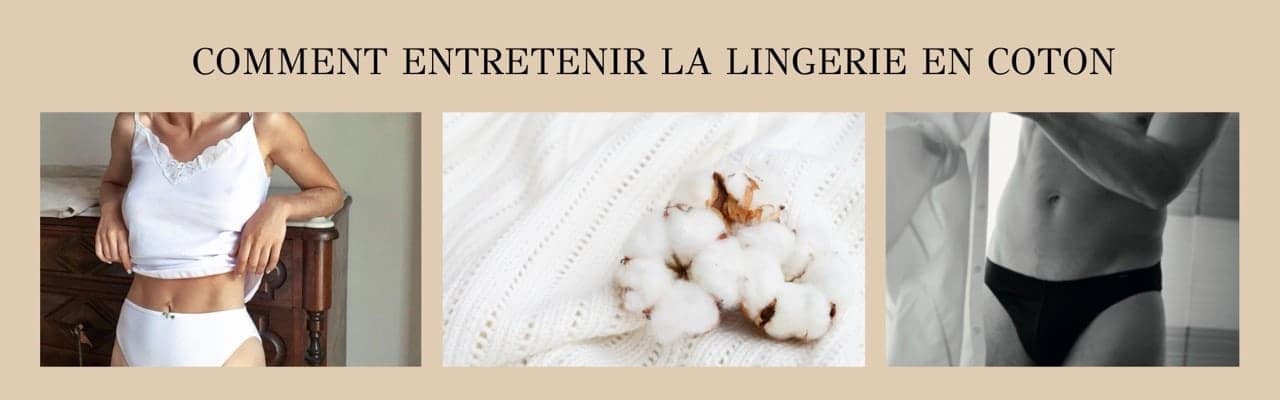 Entretenir sa lingerie coton article sur comment entretenir sa lingerie coton pour prolonger sa durée de vie