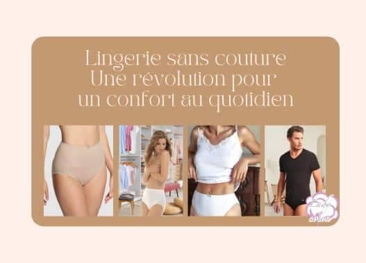 Lingerie sans couture une révolution pour un confort au quotidien