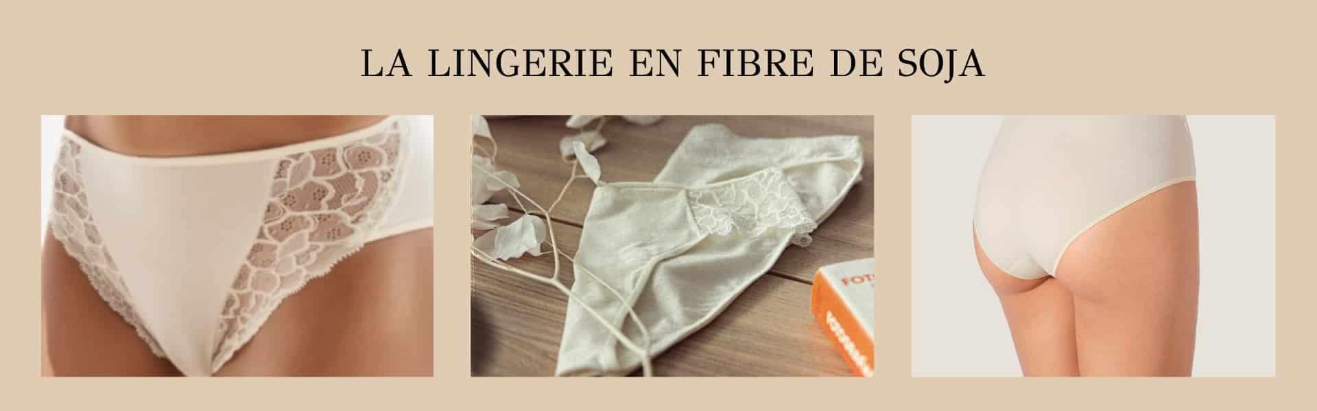 Lingerie en fibre de soja la lingerie en fibre de soja un choix écologique