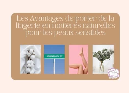les avantages de porter de la lingerie en matières naturelles pour les peaux sensibles